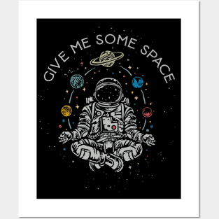 Give Me Some Space Posters and Art